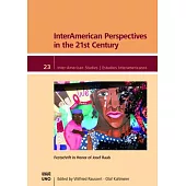 Festschrift in Honor of Josef Raab: Interamerican Perspectives in the 21st Century
