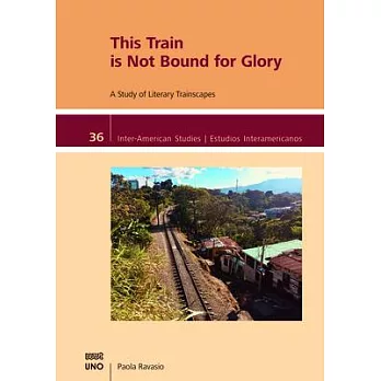 This Train Is Not Bound for Glory: A Study on Literary Trainscapes