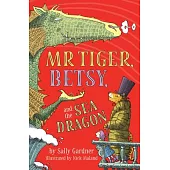 Mr. Tiger, Betsy, and the Sea Dragon