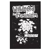 Wildseed Feminism #1: A Resource Book for Abortion Care