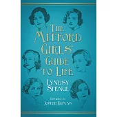 The Mitford Girls’’ Guide to Life