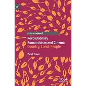 Revolutionary Romanticism in Contemporary Cinema: Country, Land, People