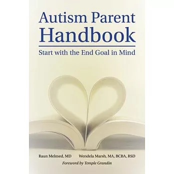 Autism Parent Handbook Fast Facts: Everything You Wished You Knew, But Didn’’t Know How to Ask