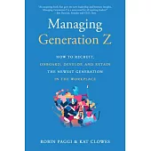 Gen Z: How to Manage the Newest Generation in the Workplace
