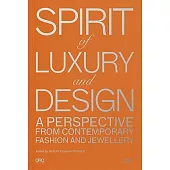 Spirit of Luxury and Design: A Perspective from Contemporary Fashion and Jewelry