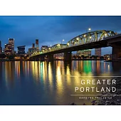 Greater Portland Oregon: Portland, Mt. Hood, and the Columbia Gorge