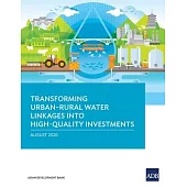 Transforming Urban-Rural Water Linkages into High-Quality Investments