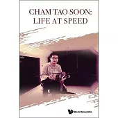Cham Tao Soon: Life at Speed
