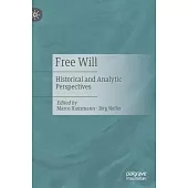 Free Will: Historical and Analytic Perspectives