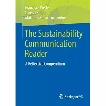 The Sustainability Communication Reader: A Reflective Compendium