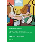 Voices of Dissent: Interdisciplinary Approaches to New Italian Popular and Political Music