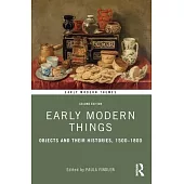 Early Modern Things: Objects and Their Histories, 1500-1800
