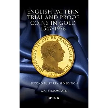 English Pattern Trial and Proof Coins in Gold 1547-1976