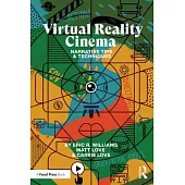 Virtual Reality Cinema: Narrative Tips and Techniques