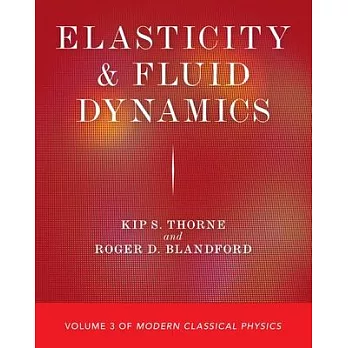Elasticity and Fluid Dynamics: Volume 3 of Modern Classical Physics
