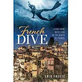 French Dive: Living More with Less in the South of France