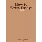 How to Write Essays: A Guide