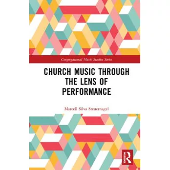 Church Music Through the Lens of Performance