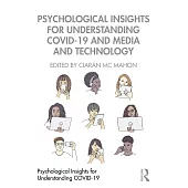 Psychological Insights for Understanding Covid-19 and Media and Technology