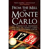 From the Mill to Monte Carlo: The Working-Class Englishman Who Beat the Monaco Casino and Changed Gambling Forever