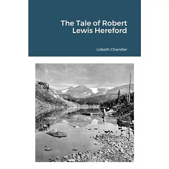 The Tale of Robert Lewis Hereford