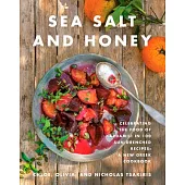 Sea Salt and Honey: Our Greek Way of Life Through 100 Sun-Drenched Recipes