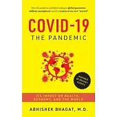 Covid-19 the Pandemic: Its Impact on Health, Economy, and the World