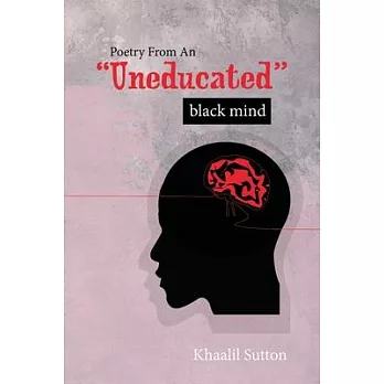 Poetry from an Uneducated Black Mind