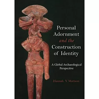 Personal Adornment and the Construction of Identity: A Global Archaeological Perspective