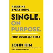 Single on Purpose: A Guide to Finding Yourself