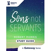 Sons Not Servants: Study Guide