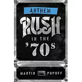 Anthem: Rush in the ’’70s