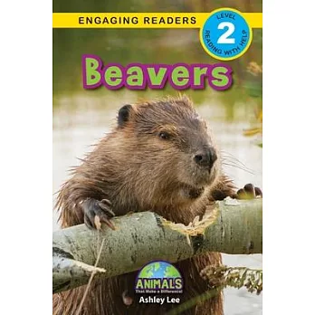 Beavers: Animals That Make a Difference! (Engaging Readers, Level 2)