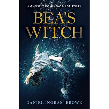 Bea’’s Witch: A Ghostly Coming-Of-Age Story