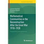 Mathematical Communities in the Reconstruction After the Great War 1918-1928: Trajectories and Institutions