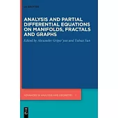 Analysis and Partial Differential Equations: Manifolds, Fractals and Graphs