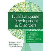 Dual Language Development & Disorders: A Handbook on Bilingualism and Second Language Learning