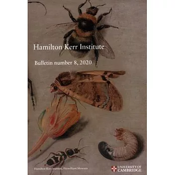 Hamilton Kerr Institute Bulletin Number 8, 2020