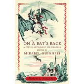 On a Bat’’s Back: A Poetry Anthology for Children
