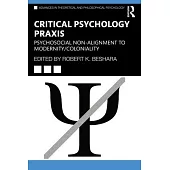 Critical Psychology Praxis: Psychosocial Non-Alignment to Modernity/Coloniality