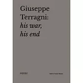 Giuseppe Terragni: His War, His End
