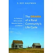 The Drama of a Rural Community’’s Life Cycle