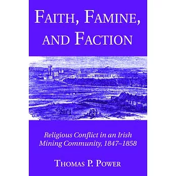 Faith, Famine, and Faction