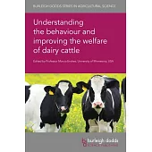 Understanding the Behaviour and Improving the Welfare of Dairy Cattle
