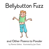 Bellybutton Fuzz and Other Poems to Ponder