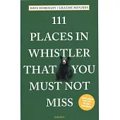 111 Places in Whistler That You Must Not Miss