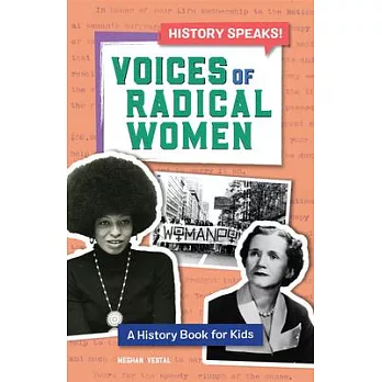 Voices of Radical Women: A History Book for Kids