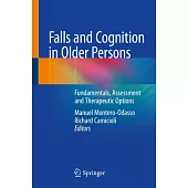 Falls and Cognition in Older Persons: Fundamentals, Assessment and Therapeutic Options