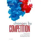 Changes by Competition: The Evolution of the South Korean Developmental State
