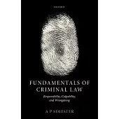 Fundamentals of Criminal Law: Responsibility and Culpability